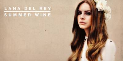 SUMMER WINE - LANA DEL REY